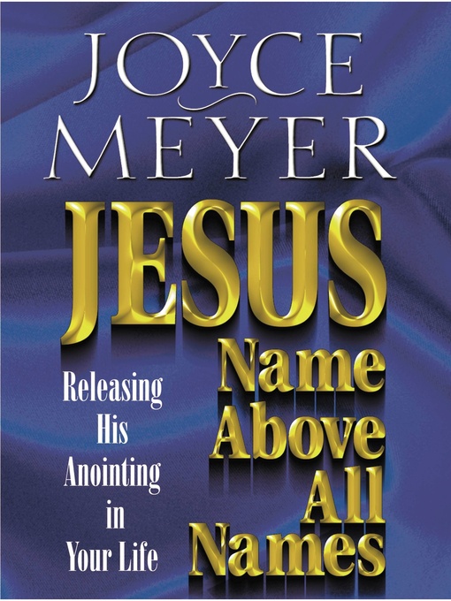 Title details for Jesus—Name Above All Names by Joyce Meyer - Available